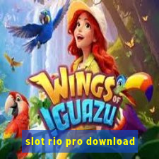 slot rio pro download